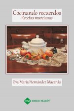 COCINANDO RECUERDOS. RECETAS MURCIANAS