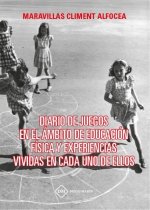 DIARIO DE JUEGOS EN EL AMBITO DE EDUCACION FISICA Y EXPERIENCIAS VIVIDAS EN CADA UNO DE ELLOS