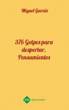 376 GOLPES PARA DESPERTAR. PENSAMIENTOS