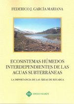 ECOSISTEMAS HUMEDOS INTERDEPENDIENTES DE LAS AGUAS SUBTERRANEAS LA IMPORTANCIA DE LAS AREAS DE RECAR