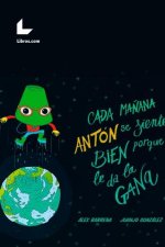 CADA MAÑANA ANTON SE SIENTE BIEN PORQUE LE DA LA GANA