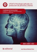 Psicología aplicada a la protección de personas y bienes. SEAD0112 - Vigilancia, seguridad privada y