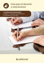 Mediación entre la persona sordociega y la comunidad. SSCG0211 - Guía para el docente y solucionario