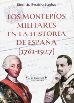 MONTEPIOS MILITARES EN LA HISTORIA DE ESPAÑA 1761 1927,LOS