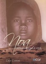 Noa, camino hacia la vida