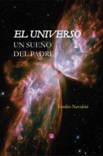 EL UNIVERSO. UN SUEÑO DEL PADRE