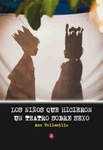 LOS NIÑOS QUE HICIERON UN TEATRO SOBRE SEXO