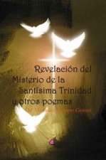 REVELACIÓN DEL MISTERIO DE LA SANTÍSIMA TRINIDAD Y OTROS POEMAS