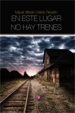 EN ESTE LUGAR NO HAY TRENES