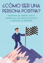 COMO SER UNA PERSONA POSITIVA