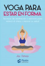 YOGA PARA ESTAR EN FORMA