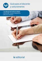 Gestión integrada de recursos humanos. ADGD0208 - Guía para el docente y solucionarios