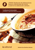 Realización de elaboraciones básicas y elementales de cocina y asistir en la elaboración culinaria.