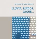 Lluvia, ruidos. Jaque...