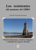 Los resistentes del pantano del Ebro