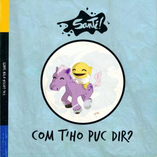 Com t'ho puc dir