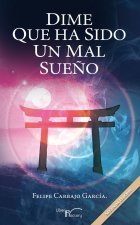 Dime que ha sido un mal sueño (2ª EDICIÓN)