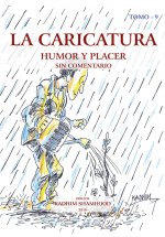 La caricatura. Critica, expresión y humor