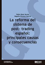 La reforma del sistema de post-trading español: principales causas y consecuencias