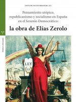 Pensamiento utópico, republicanismo y socialismo en España en el Sexenio Democrático: la obra de Elí