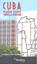 Cuba pequeño gigante contra el apartheid