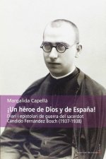 ­Un héroe de Dios y de España!