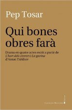 Qui bones obres farà