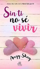 Sin ti no sé vivir