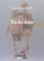 TRES DIAS AL AZAR