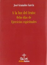 A LA LUZ DEL FRUTO