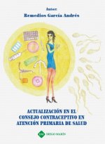 ACTUALIZACION EN EL CONSEJO CONTRACEPTIVO EN ATENCION PRIMARIA DE SALUD