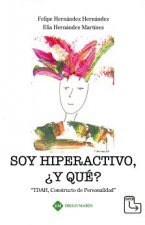 SOY HIPERACTIVO, ¿Y QUE? TDAH, CONSTRUCTO DE PERSONALIDAD