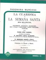 PASIONARIA MURCIANA. LA CUARESMA Y LA SEMANA SANTA EN MURCIA