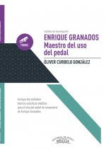 ENRIQUE GRANADOS. Maestro del uso del pedal