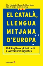 El catal^, llengua mitjana d'Europa