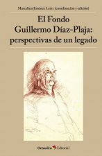 El Fondo Guillermo D'az-Plaja: perspectivas de un legado
