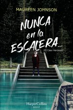 Nunca en la escaleraà (Segunda parte de El caso Vermont)