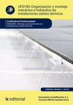 Organización y montaje mecánico e hidráulico de instalaciones solares térmicas. ENAE0208 - Montaje y