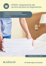 Organización del servicio de pisos en alojamientos. HOTA0208 - Gestión de pisos y limpieza en alojam