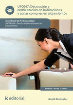 Decoración y ambientación en habitaciones y zonas comunes en alojamientos. HOTA0208 - Gestión de pis