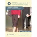 Procesos de gestión de calidad en hosteler­a y turismo. HOTA0208 - Gestión de pisos y limpieza en al