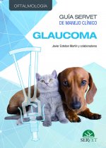 Guía Servet de manejo clínico: Oftalmología. Glaucoma