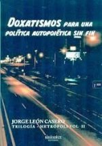 Doxatismos para una política autopoiética sin fin
