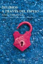 DELIRIOS A TRAVES DEL ESPEJO
