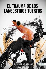El trauma de los langostinos tuertos