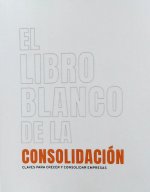 El libro blanco de la consolidación
