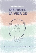 Dis-fruta la vida 3D
