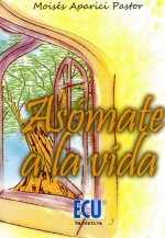 Asómate a la vida