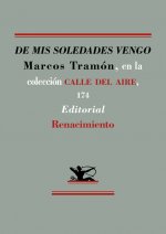 De mis soledades vengo
