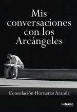 Mis conversaciones con los Arcángeles